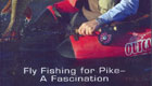 Flyfishing for pike a fascination